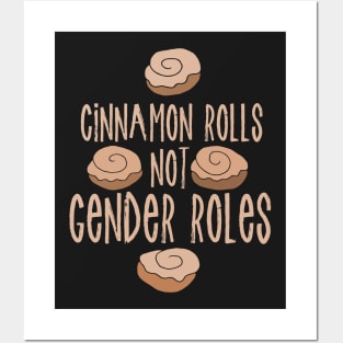 Cinnamon Rolls not gender roles Posters and Art